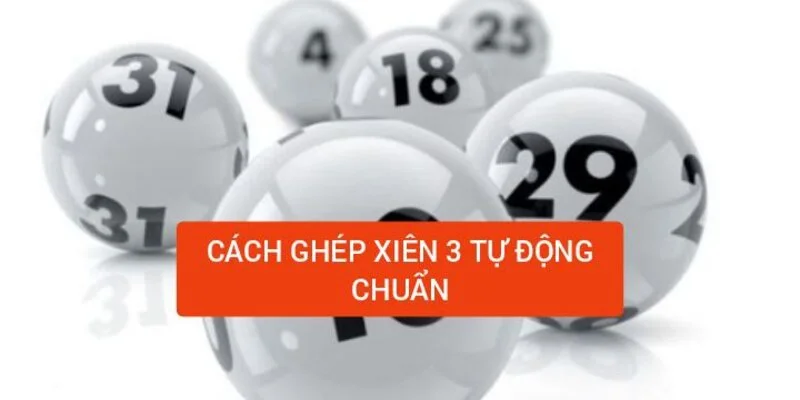 cach-ghep-xien-3-tu-dong